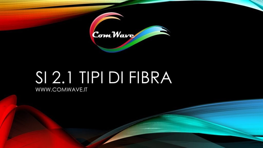 SI2 1 tipi di fibra