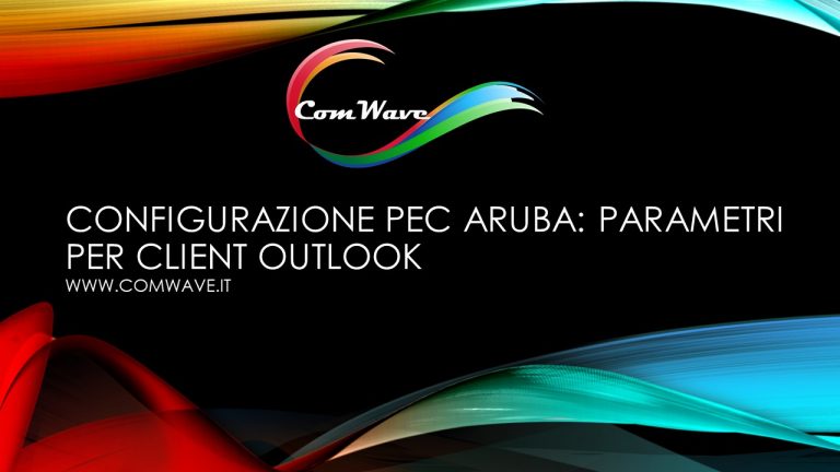 Scopri di più sull'articolo Configurazione PEC Aruba: Parametri per client Outlook