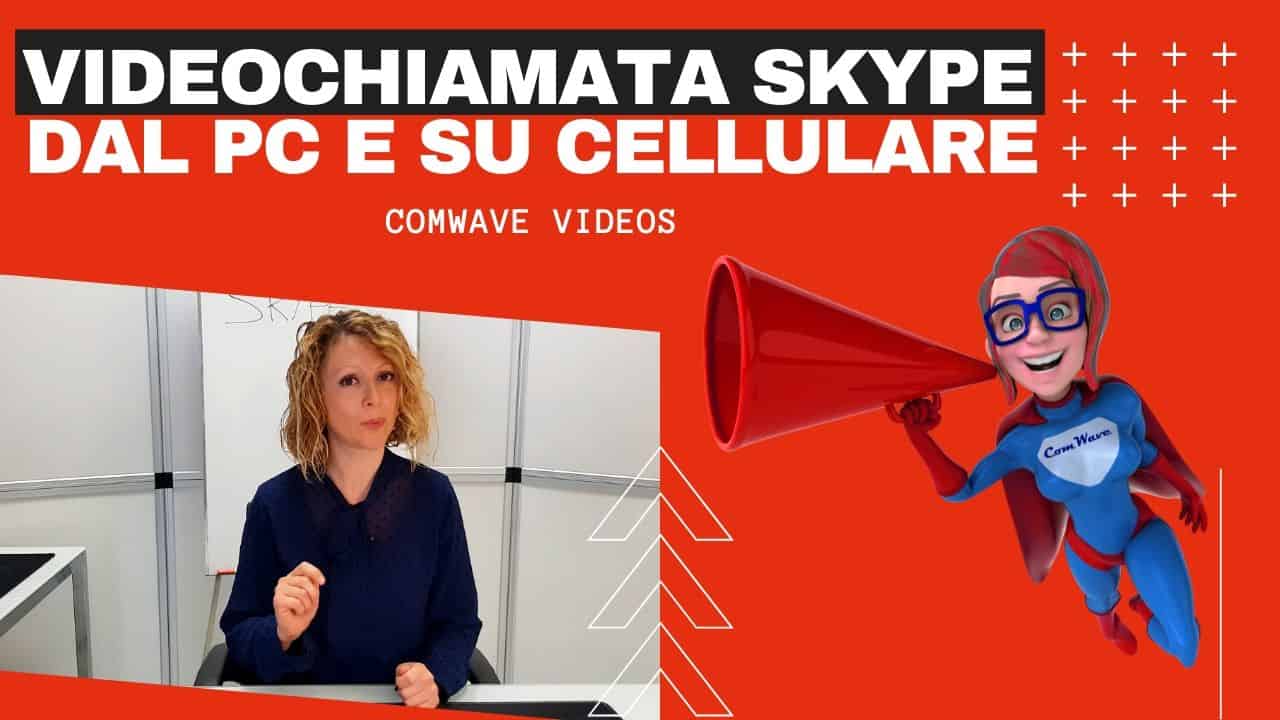 Al momento stai visualizzando 1 – Videochiamata Skype: Come si usa skype su PC e sul cellulare