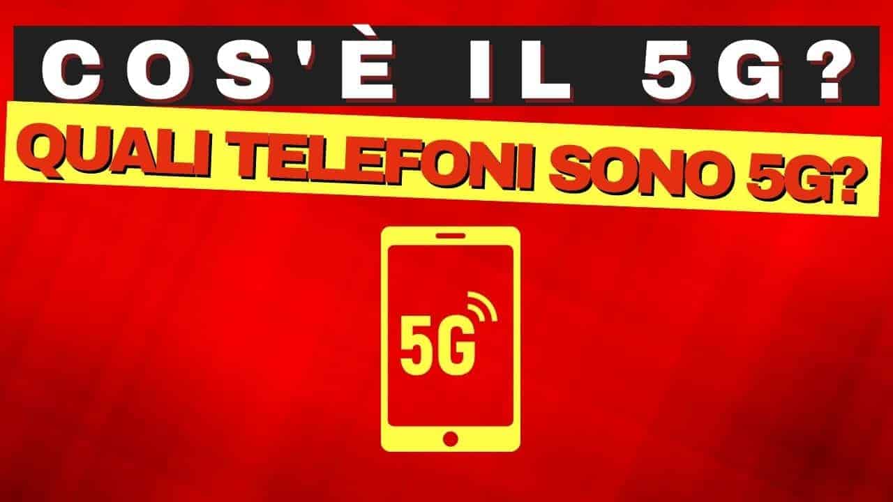 5g Italia cose il 5G e quali telefoni 5g ci sono