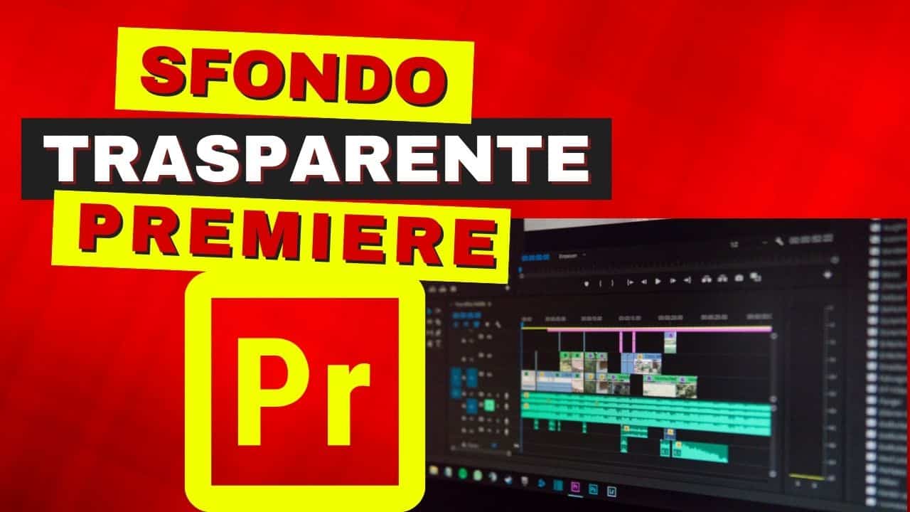 Al momento stai visualizzando Come si fa lo Sfondo Trasparente Premiere?